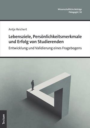 Lebensziele, Persönlichkeitsmerkmale und Erfolg von Studierenden