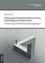 Lebensziele, Persönlichkeitsmerkmale und Erfolg von Studierenden