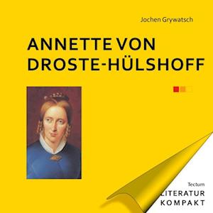 Literatur Kompakt: Annette von Droste-Hülshoff