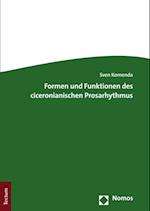 Formen und Funktionen des ciceronianischen Prosarhythmus