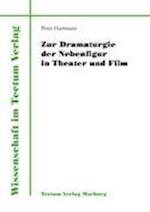 Zur Dramaturgie Der Nebenfigur in Theater Und Film