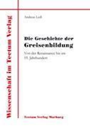 Die Geschichte Der Greisenbildung