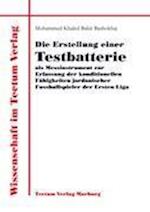 Die Erstellung Einer Testbatterie ALS Messinstrument Zur Erfassung Der Konditionellen Fähigkeiten Jordanischer Fussballspieler Der Ersten Liga