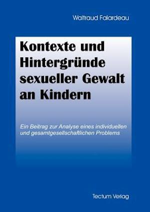 Kontexte Und Hintergründe Sexueller Gewalt an Kindern