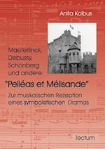Maeterlinck, Debussy, Schönberg Und Andere