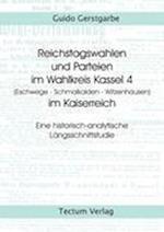 Reichstagswahlen Und Parteien Im Wahlkreis Kassel 4 (Eschwege - Schmalkalden - Witzenhausen) Im Kaiserreich