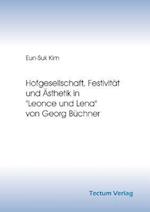 Hofgesellschaft, Festivität Und Ästhetik in Leonce Und Lena Von Georg Büchner