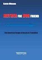 Neither Foe Nor Friend