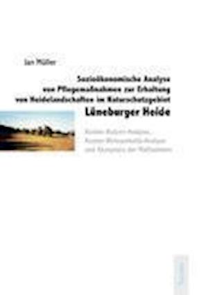 Sozioökonomische Analyse Von Pflegemaßnahmen Zur Erhaltung Von Heidelandschaften Im Naturschutzgebiet Lüneburger Heide