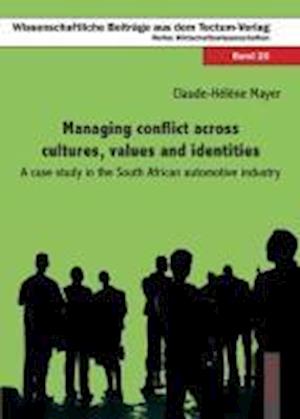 Mayer, C: Managing conflict across cultures, values and iden