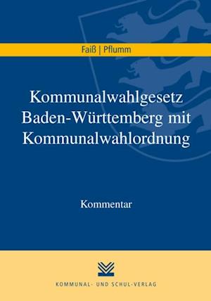 Kommunalwahlgesetz Baden-Württemberg mit Kommunalwahlordnung