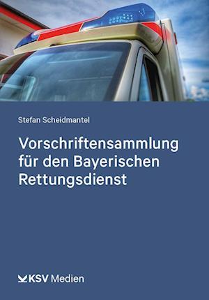 Vorschriftensammlung für den Bayerischen Rettungsdienst