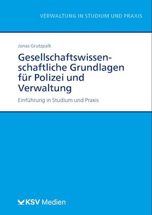 Gesellschaftswissenschaftliche Grundlagen für Polizei und Verwaltung