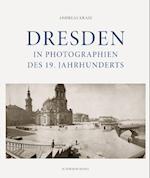 Dresden in Photographien des 19. Jahrhunderts