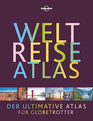 Lonely Planet Bildband Weltreiseatlas