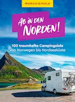 MARCO POLO Ab in den Norden! 100 traumhafte Campingziele von Schottland über Norwegen bis Baltikum