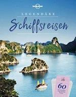 Lonely Planet Bildband Legendäre Schiffsreisen