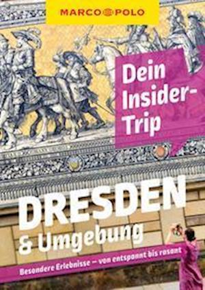 MARCO POLO Insider-Trips Dresden & Umgebung