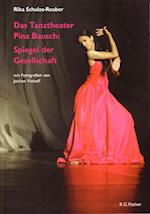 Das Tanztheater Pina Bausch: Spiegel der Gesellschaft