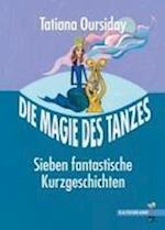 Die Magie des Tanzes