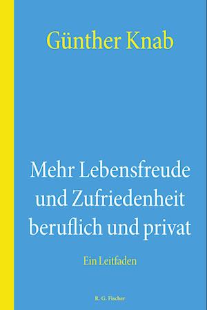 Mehr Lebensfreude und Zufriedenheit beruflich und privat