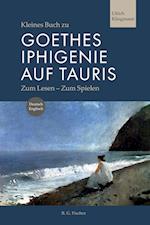 Kleines Buch zu Goethes Iphigenie auf Tauris