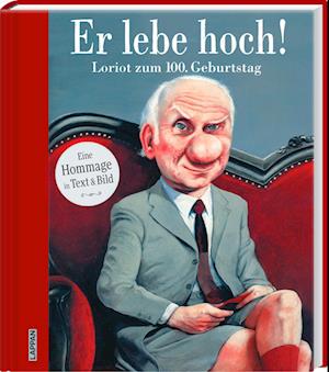 Er lebe hoch! Loriot zum 100. Geburtstag