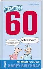 Diagnose 60 Happy Birthday (Diagnose Geschenkbuch)