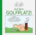 Uli Stein: Freizeit & Beruf: Auf dem Golfplatz!