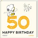 Peanuts Geschenkbuch: Happy Birthday zum 50. Geburtstag