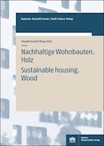 Nachhaltige Wohnbauten. Holz