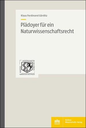 Plädoyer für ein Naturwissenschaftsrecht