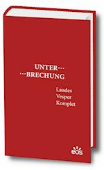 Unterbrechung Laudes - Vesper - Komplet