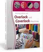 Richtig nähen mit Overlock- und Coverlock-Maschinen