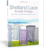 Shetland Lace - Zauberhafte Strickspitzen