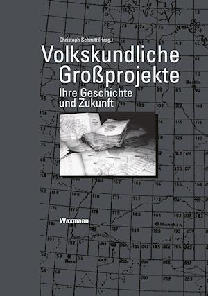 Volkskundliche Großprojekte