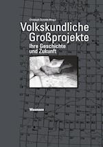 Volkskundliche Großprojekte