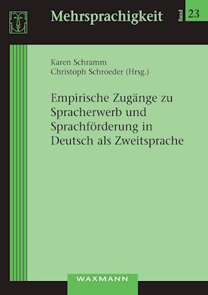 Empirische Zugänge zu Spracherwerb und Sprachförderung in Deutsch als Zweitsprache