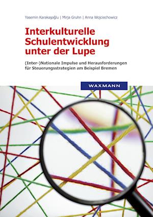 Interkulturelle Schulentwicklung unter der Lupe