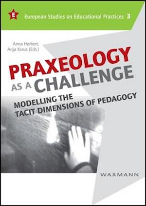 Praxeology as a Challenge