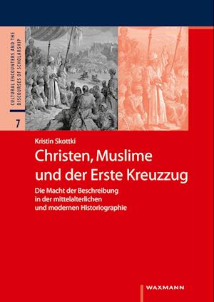 Christen, Muslime und der Erste Kreuzzug