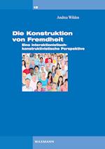 Die Konstruktion von Fremdheit