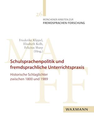 Schulsprachenpolitik und fremdsprachliche Unterrichtspraxis