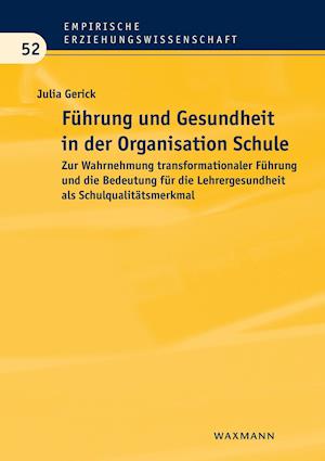 Führung und Gesundheit in der Organisation Schule