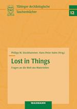 Lost in Things - Fragen an die Welt des Materiellen