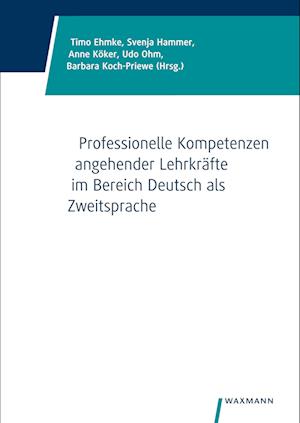Professionelle Kompetenzen angehender Lehrkräfte im Bereich Deutsch als Zweitsprache