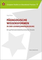 Pädagogische Wissensformen in Der Lehrer(innen)Bildung