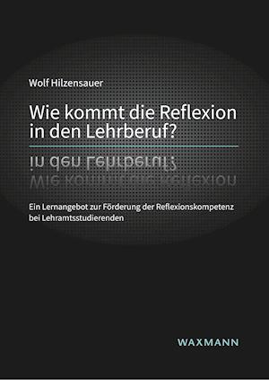 Wie kommt die Reflexion in den Lehrberuf?