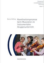 Koordinationsprozesse beim Musizieren im Instrumentalen Gruppenunterricht