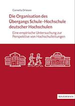 Die Organisation des Übergangs Schule-Hochschule deutscher Hochschulen